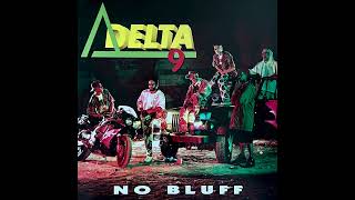 Delta 9 - No Bluff