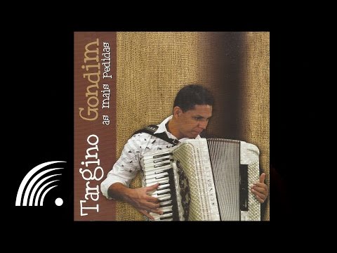 Targino Gondim - A Noite Me Chamou - As Mais Pedidas - Oficial