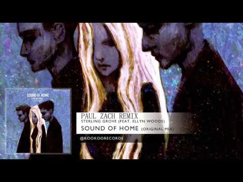 Sterling Grove   Sound Of Home feat  Ellyn Woods Paul Zach Remix