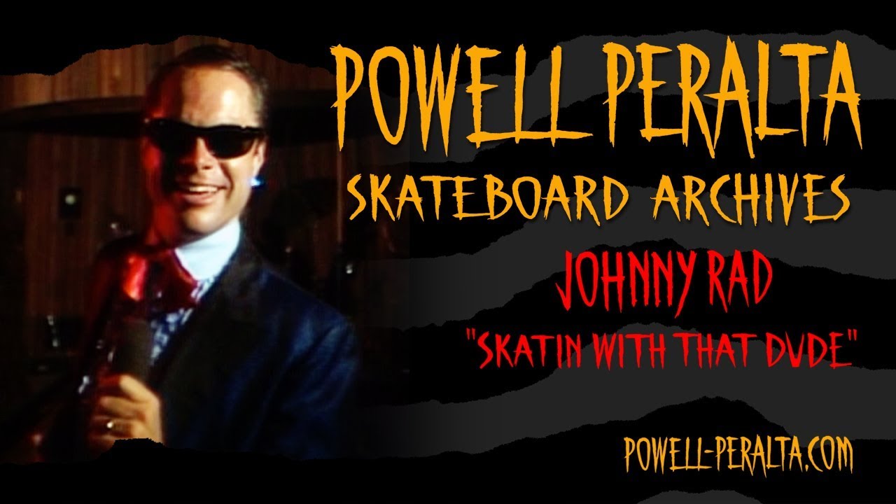 Johnny Rad "Skatin' With That Dude"