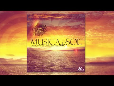 Musica del Sol Vol.1 - Luxury Lounge & Chillout Music (promo teaser)
