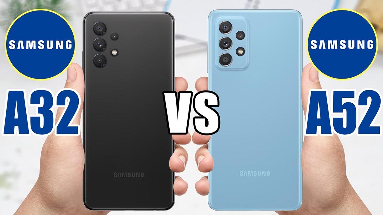 Samsung Galaxy A32 vs Samsung Galaxy A52