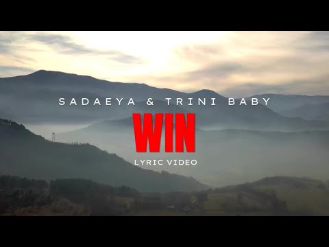 Sadaeya & Trini Baby — Win |  Lyric Video