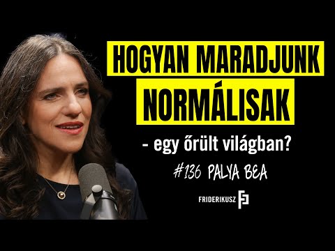 Staying Sane in a Crazy World – Bea Palya, singer-songwriter /// Friderikusz Podcast 136