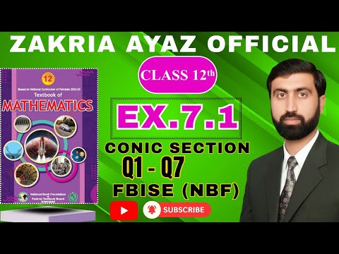 Class 12 Math | Exercise 7.1 | Q1 - Q7 | Conic Section | FBISE NBF New Book 2025 | Sir Zakria Ayaz