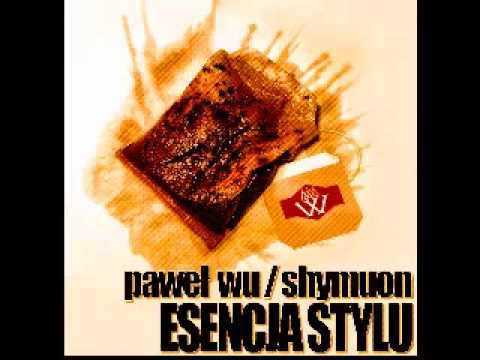 Paweł Wu/Shymuon - Esencja stylu (gościnnie Braz).WMV