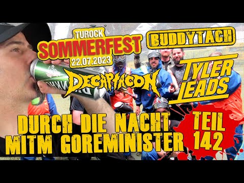Durch die Nacht mitm Goreminister - Teil 142 (Buddytag mit Paintball & Turock Sommerfest 2023)