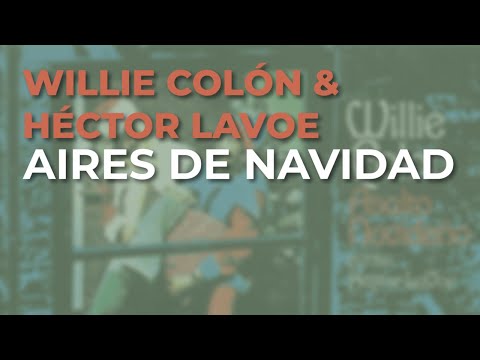 Willie Colón, Héctor Lavoe - Aires de Navidad
