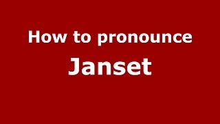 How to pronounce Janset