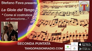 Video thumbnail for Le gioie del tango "Come si costruisce un'emozione" - Stefano Fava - Puntata 2
