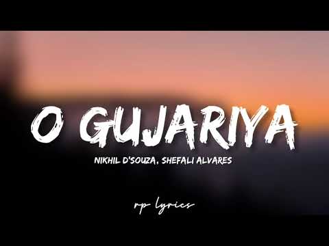 🎤Nikhil D'Souza, Shefali Alvares - O Gujariya Full Lyrics Song | Queen | Kangana Ranaut, |