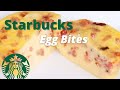 Making Starbucks Bacon Gruyère Egg Bites A Little Better