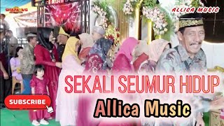 Download lagu ALLICA MUSIC || SEKALI SEUMUR HIDUP || DANAU BARU SUNGAI ROTAN | wd'Aidil&Martina || Shapa WG mp3