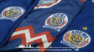 Download lagu Flying dutchman(Kau tak berjuang sendirian) Arema Indonesia Chatns | Spectrum mp3