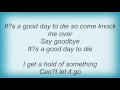 Hot Hot Heat - Good Day To Die Lyrics