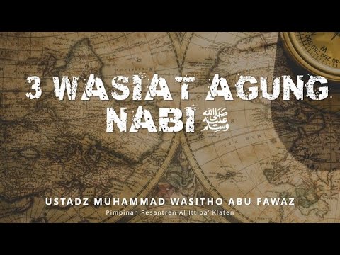 1: Ust M. Wasitho - 3 Wasiat Agung Nabi