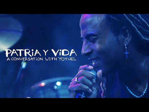 Patria y Vida: Una conversación con Yotuel