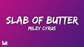 Miley Cyrus - Slab of Butter (Scorpion) (Lyrics) feat. Sarah Barthel