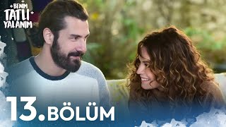 Benim Tatlı Yalanım 13. Bölüm