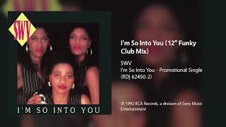 SWV - I'm So Into You (12 Funky Club Mix)