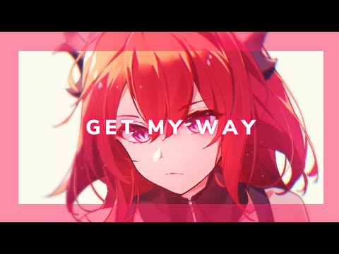 Nightcore - Get My Way (Vosai x Riell)