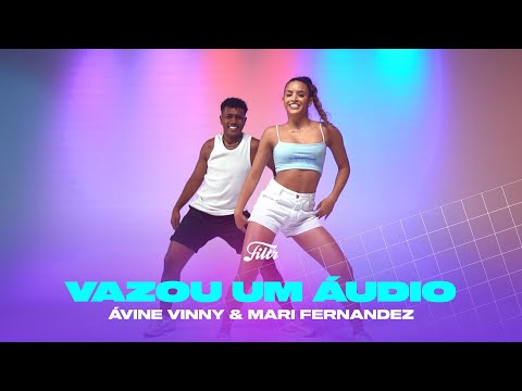 Vazou Um Áudio - Ávine Vinny, Mari Fernandez (Coreografia) - Dance Video