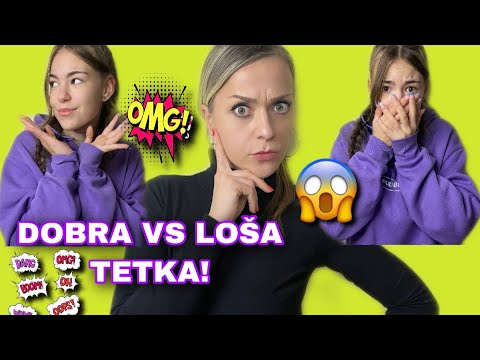Dobra VS Loša TETKA! DOK ČUVAM ARIJU, KADA DONOSI POKLONE...
