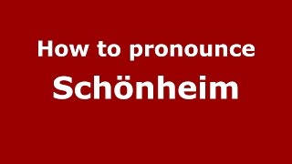 How to pronounce Schönheim