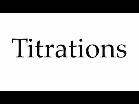 How to Pronounce Titrations