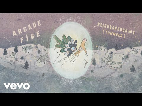 Neighborhood #1 (Tunnels) - Arcade Fire