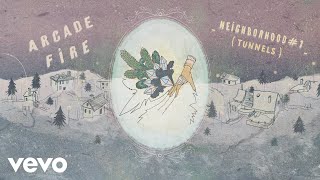Arcade Fire - Neighborhood #1 (Tunnels) (Official Audio)