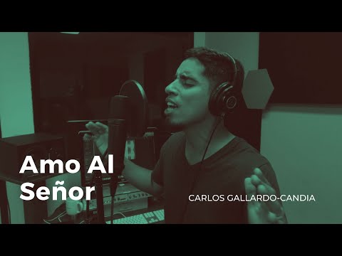 "Amo al Señor" - Tommy Walker (Cover por Carlos Gallardo-Candia)