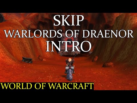 World of Warcraft - Skip Warlords of Draenor intro (Guide)