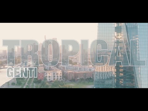 GENTI - TROPICAL (OFFICIAL VIDEO)