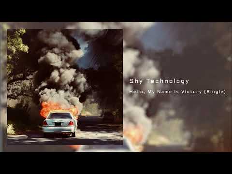 Shy Technology - Hello, My Name Is Victory
