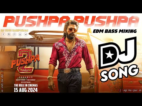 Pushpa Pushpa Dj Song | Pushpa 2 The Rule | Allu Arjuna | New Dj Song | Edm Mix | Dj Yogi Haripuram