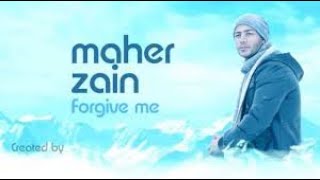 Forgive Me - Maher Zain
