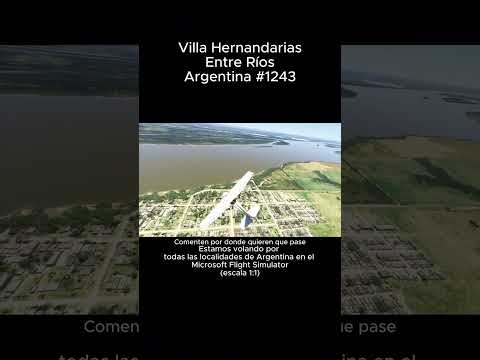 Villa Hernandarias, Entre Ríos desde el Microsoft Flight Simulator #villahernandarias #entrerios