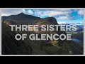 The Three Sisters of Glencoe - Scotland