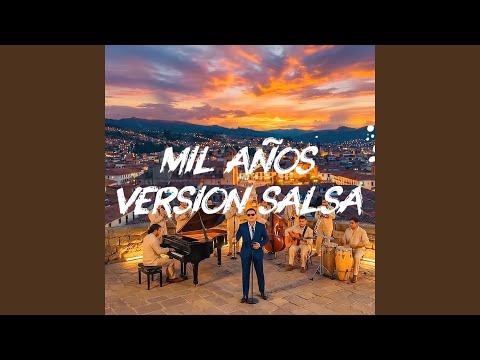 MIL AÑOS (Version Salsa)