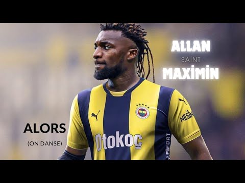 Allan Saint - MAXİMİN | Skills, Dribbling, Goals & Asists | (ALORS ON DANSE )