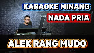 Download lagu ALEK RANG MUDO - ( Minang Remix ) Karaoke Nada PRIA mp3 Download lagu ALEK RANG MUDO - ( Minang Remix ) Karaoke Nada PRIA mp3