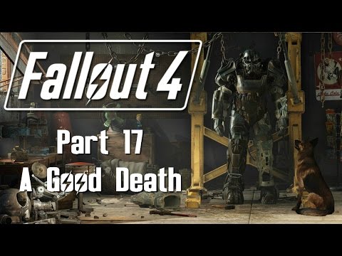 Fallout 4 - Part 17 - A Good Death
