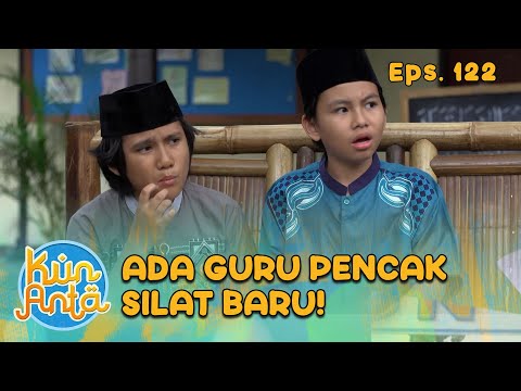 Tegang! Ada Guru Pencak Silat Baru! | KUN ANTA - EPS. 122 PART 1