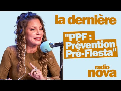 "PPF : Prévention Pré-Fiesta" - La chronique de Doully dans "La dernière"