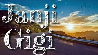 Download lagu Gigi | Janji | Lirik | HD mp3 Download lagu Gigi | Janji | Lirik | HD mp3