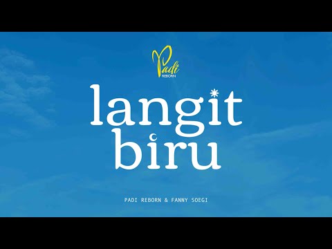 Padi Reborn - Langit Biru ft. Fanny Soegi (Official Lyric Video)