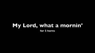 My Lord, what a mornin&#39;