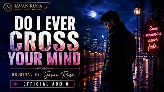 Do I Ever Cross Your Mind