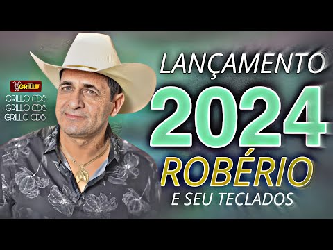 ROBÉRIO E SEUS TECLADOS - LANÇAMENTO NOVO MARÇO 2024